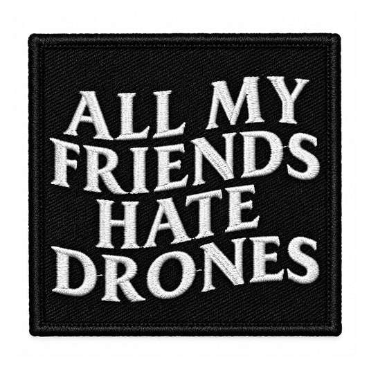 AMFHD Classic Patch All My Friends Hate Drones Embroidery Nylon Klett Aufnäher