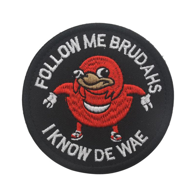 Follow me Brudahs I know De Wae Airsoft Meme Patch Airsoft Velcro Patch