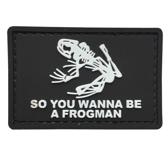 So You Wanna Be a Frogman Airsoft Patch Kampfschwimmer Softair Klett Aufnäher