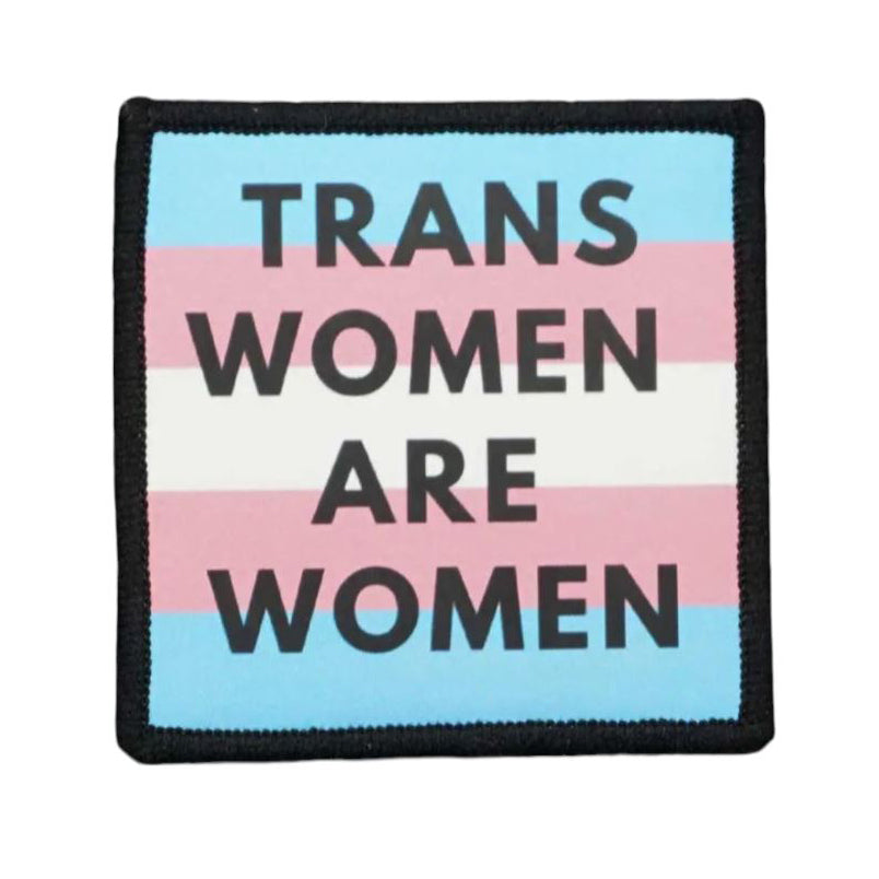 Trans Women Are Women Velcro Patch LGBQT Gender Meme Klett Aufnäher